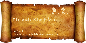 Mlesuch Kleofás névjegykártya